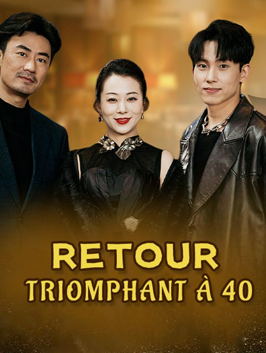 Retour Triomphant à 40