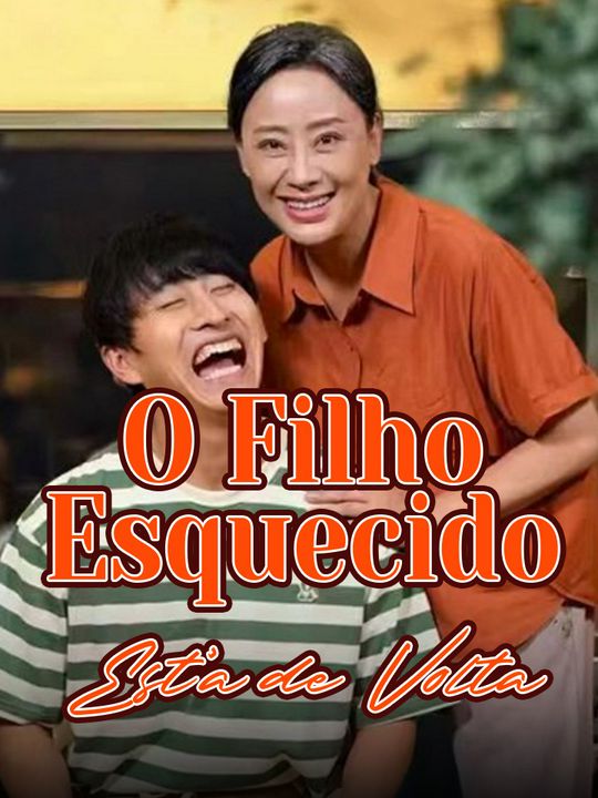 O Filho Esquecido Está de Volta