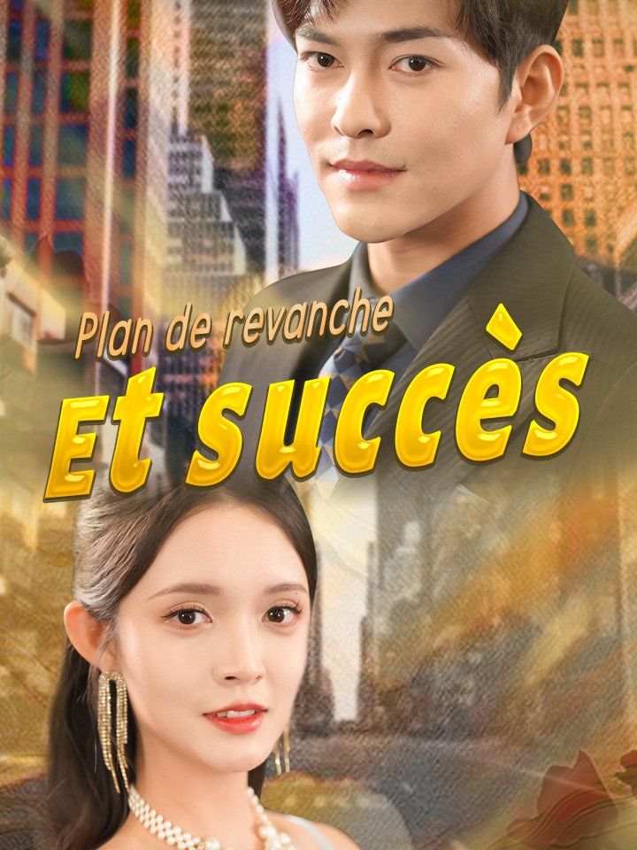 Plan de revanche et succès