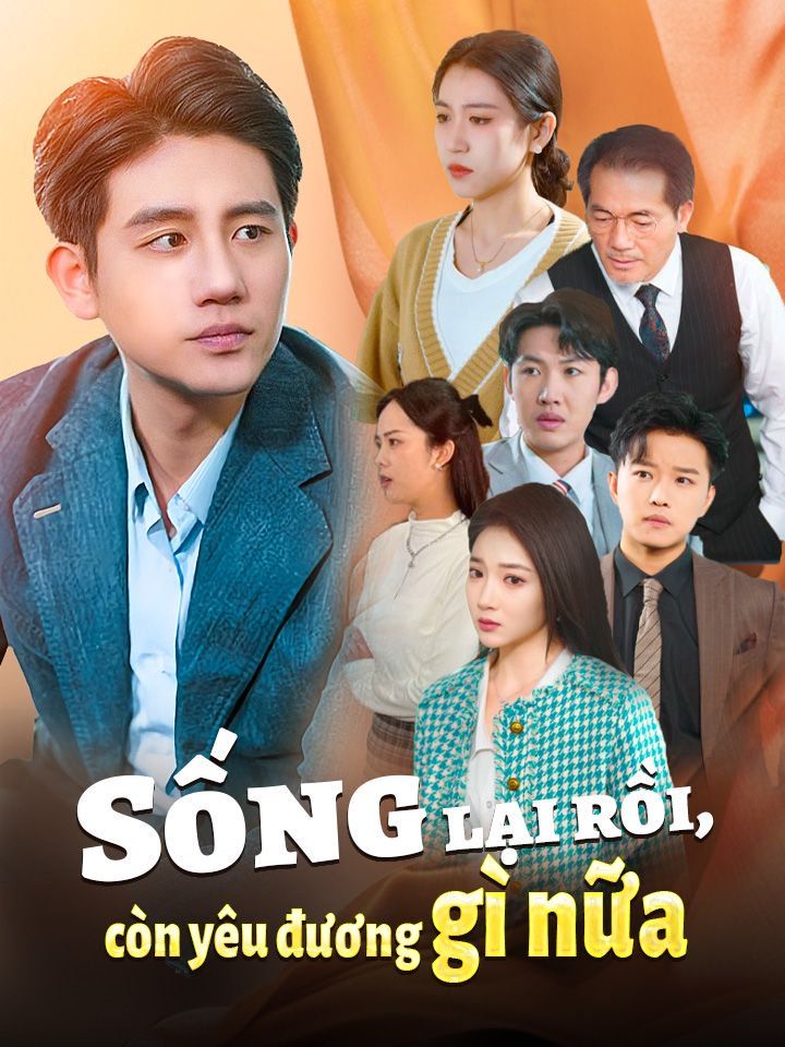 Sống lại rồi, còn yêu đương gì nữa