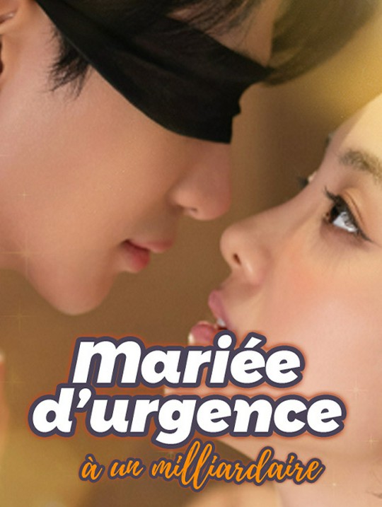 Mariée d’urgence à un milliardaire