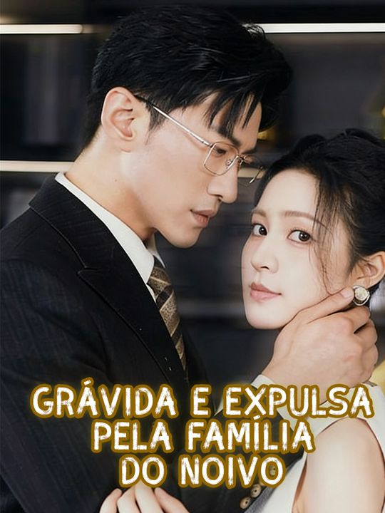 Grávida e Expulsa pela Família do Noivo