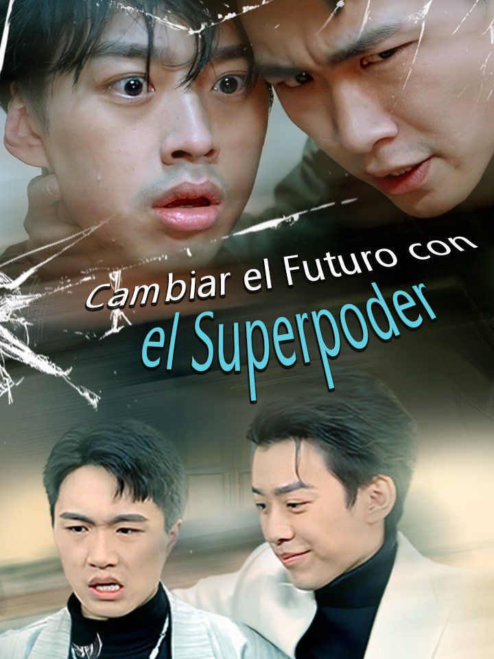Cambiar el Futuro con el Superpoder