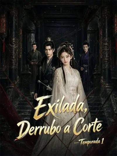 Exilada, Derrubo a Corte — Temporada 1 poster