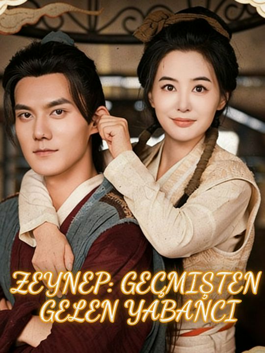 Zeynep: Geçmişten Gelen Yabancı