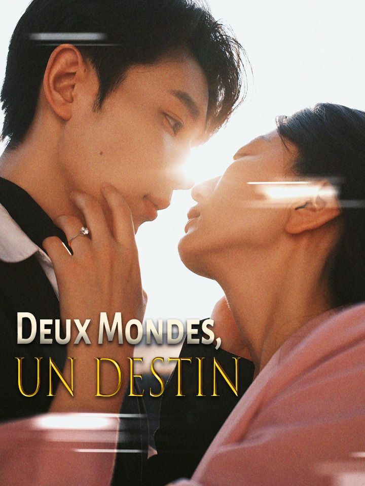 Deux Mondes, Un Destin