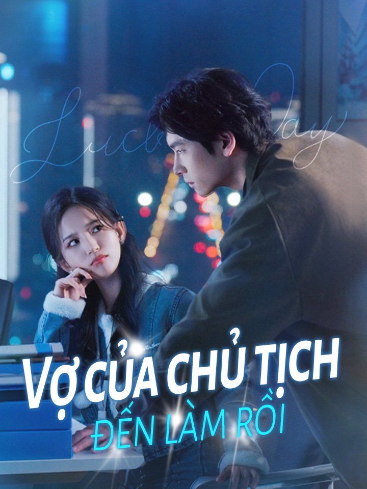 Vợ của chủ tịch đến làm rồi