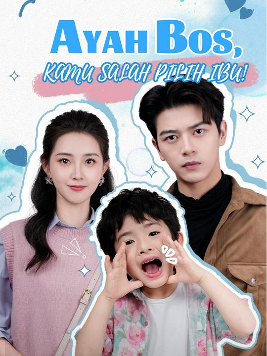 Ayah Bos, Kamu Salah Pilih Ibu!