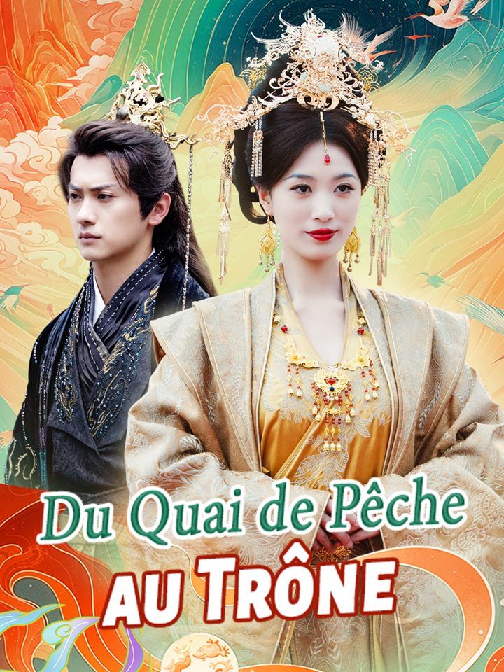 Du Quai de Pêche au Trône