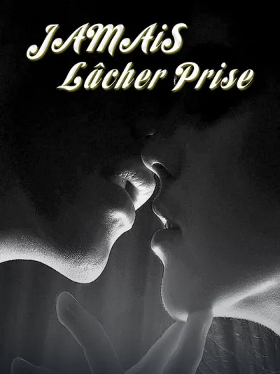 Jamais Lâcher Prise poster