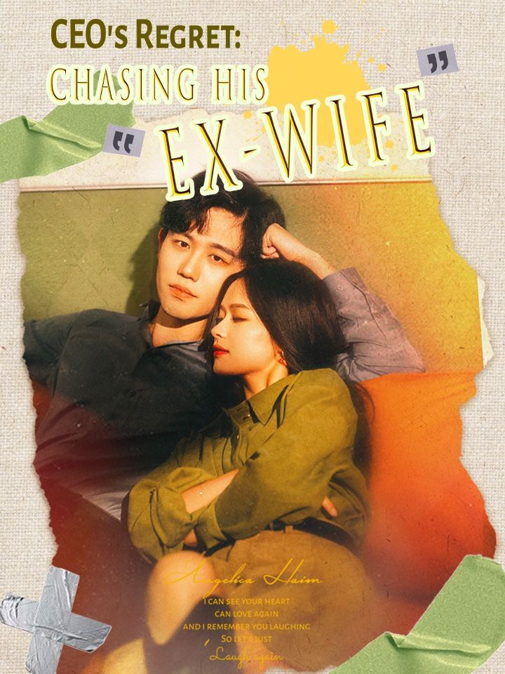 CEO's Regret: Chasing His Ex-Wife