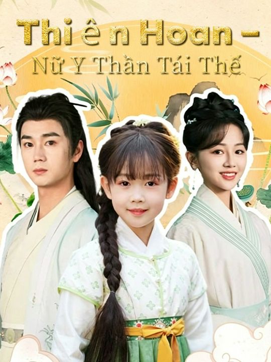 Thiên Hoan – Nữ Y Thần Tái Thế