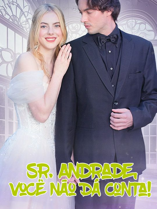 Sr. Andrade, Você Não Dá Conta!