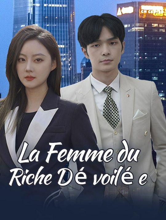 La Femme du Riche Dévoilée