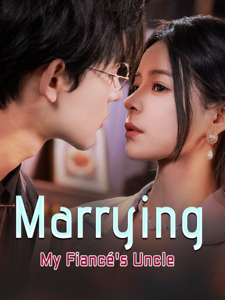 Marrying My Fiancé's Uncle