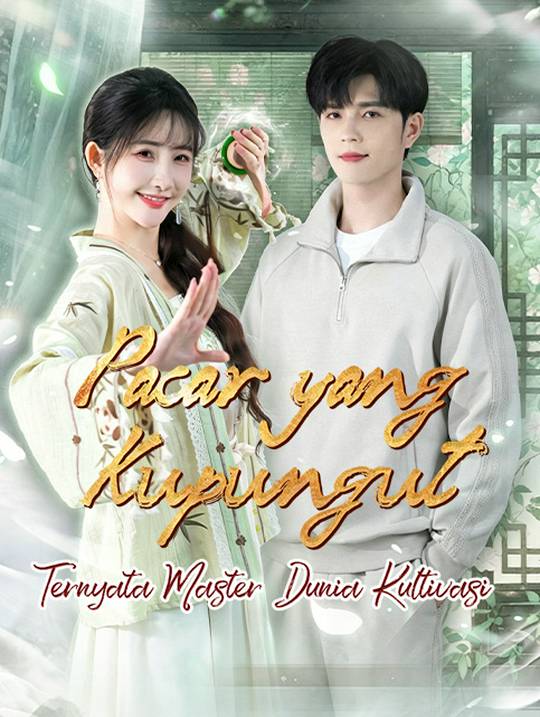 Pacar yang Kupungut Ternyata Master Dunia Kultivasi