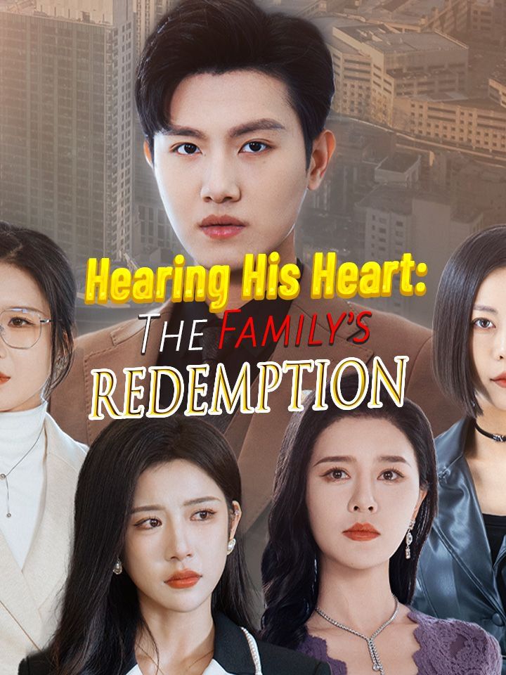 Hearing His Heart: The Family’s Redemption