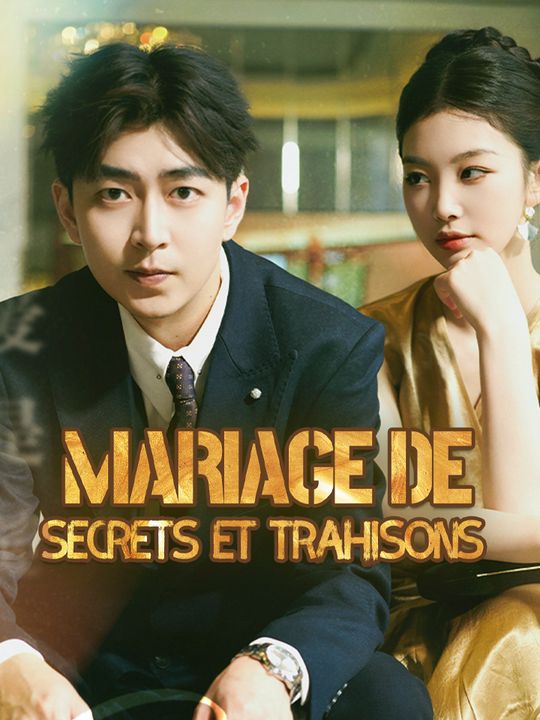Mariage de Secrets et Trahisons