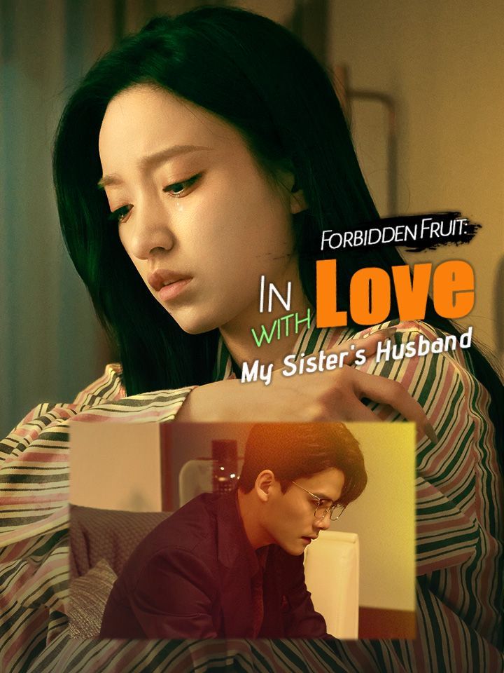 Forbidden Fruit: In Love with My Sister's Husband