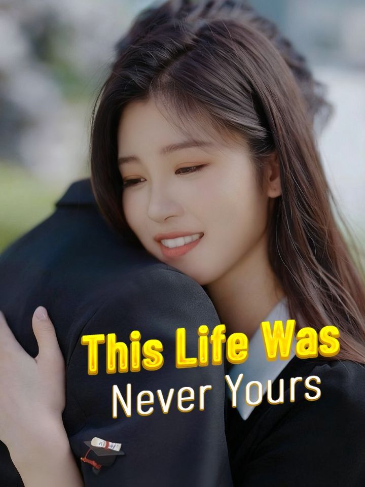 This Life Was Never Yours