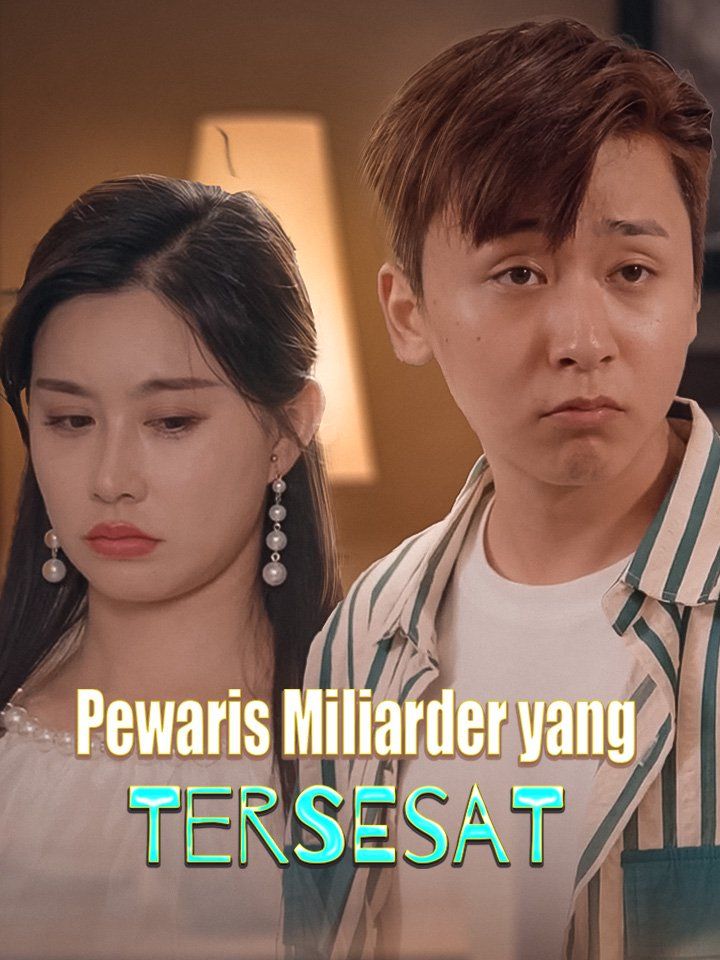 Pewaris Miliarder yang Tersesat