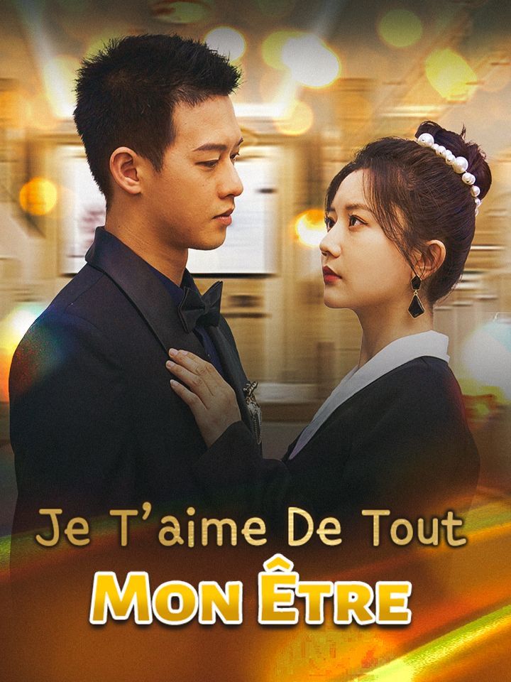 Je T’aime de Tout Mon Être