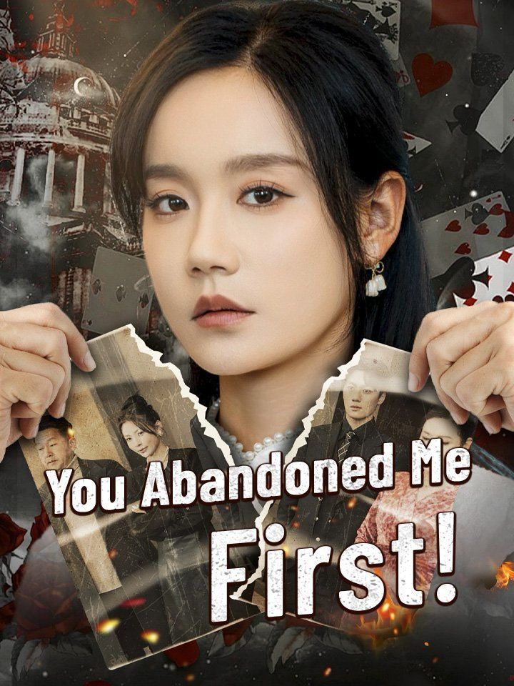 You Abandoned Me First!