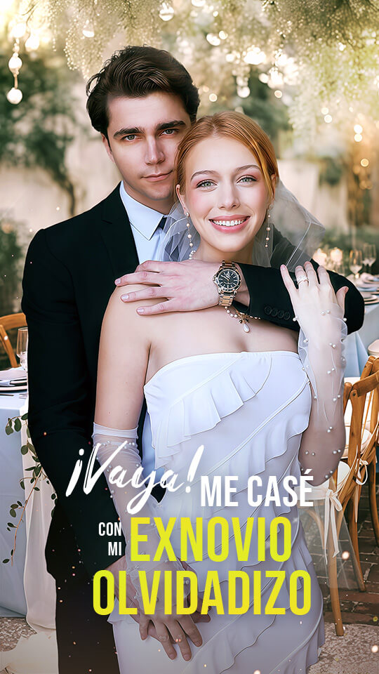 ¡Vaya! Me casé con mi exnovio olvidadizo