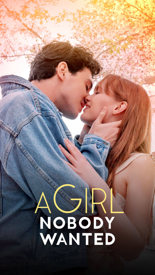 A Girl Nobody Wanted short drama poster