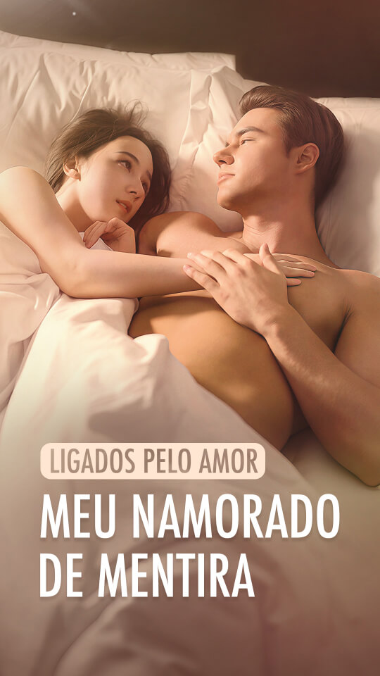 Ligados pelo Amor: Meu Namorado de Mentira
