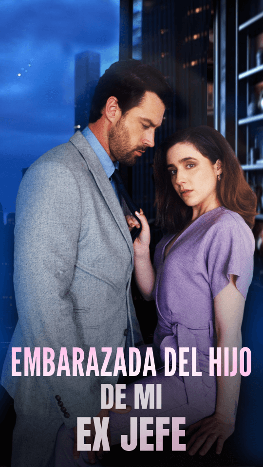 Embarazada Del Hijo De Mi Ex Jefe