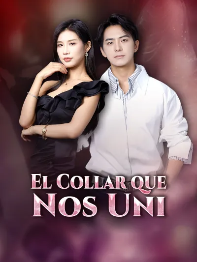 [Doblado]El Collar que Nos Uni poster
