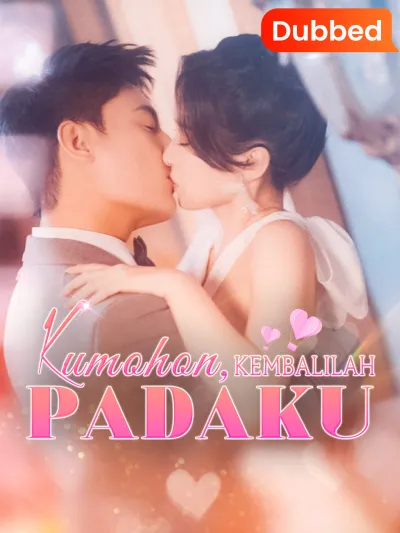 [Sulih Suara] Kumohon, Kembalilah Padaku poster