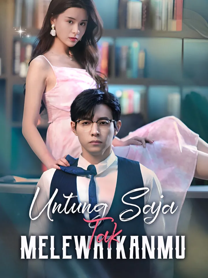 Untung Saja Tak Melewatkanmu poster
