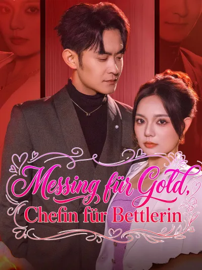 Messing für Gold, Chefin für Bettlerin poster