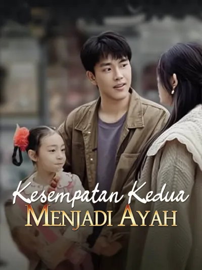Kesempatan Kedua Menjadi Ayah poster