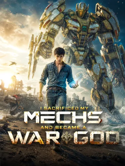 I Sacrificed My Mechs and Became a War God poster