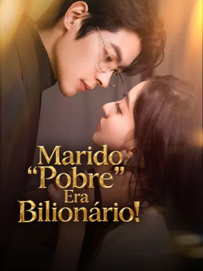Marido Pobre Era Bilionário! poster