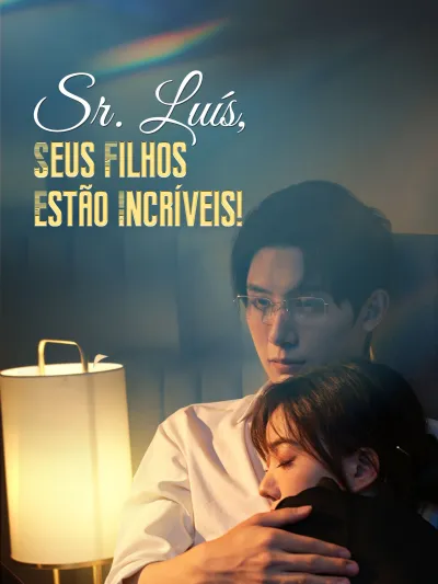 Sr. Luís, Seus Filhos Estão Incríveis! poster
