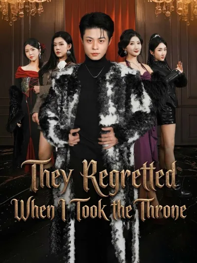 They Regretted When I Took the Throne poster