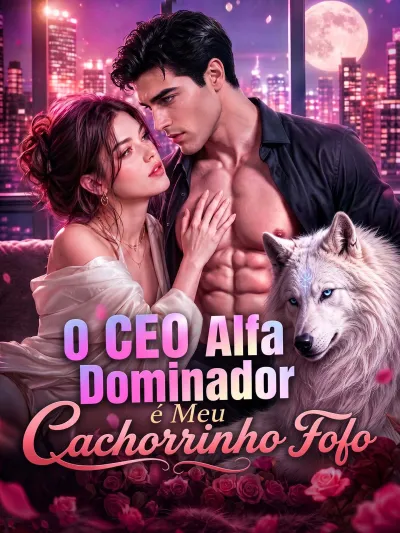 O CEO Alfa Dominador é Meu Cachorrinho Fofo poster