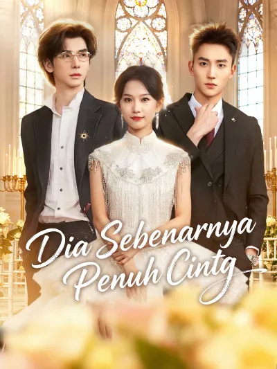 Dia Sebenarnya Penuh Cinta poster