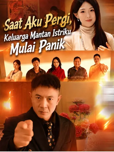 Saat Aku Pergi, Keluarga Mantan Istriku Mulai Panik poster