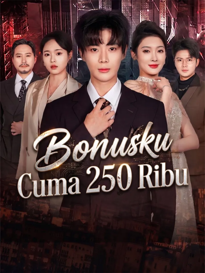 Bonusku Cuma 250 Ribu poster