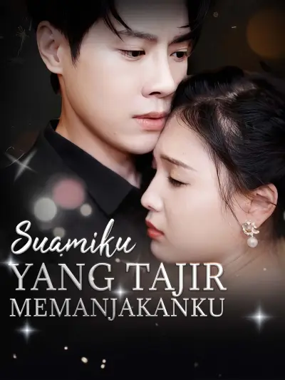 Suamiku yang Tajir Memanjakanku poster