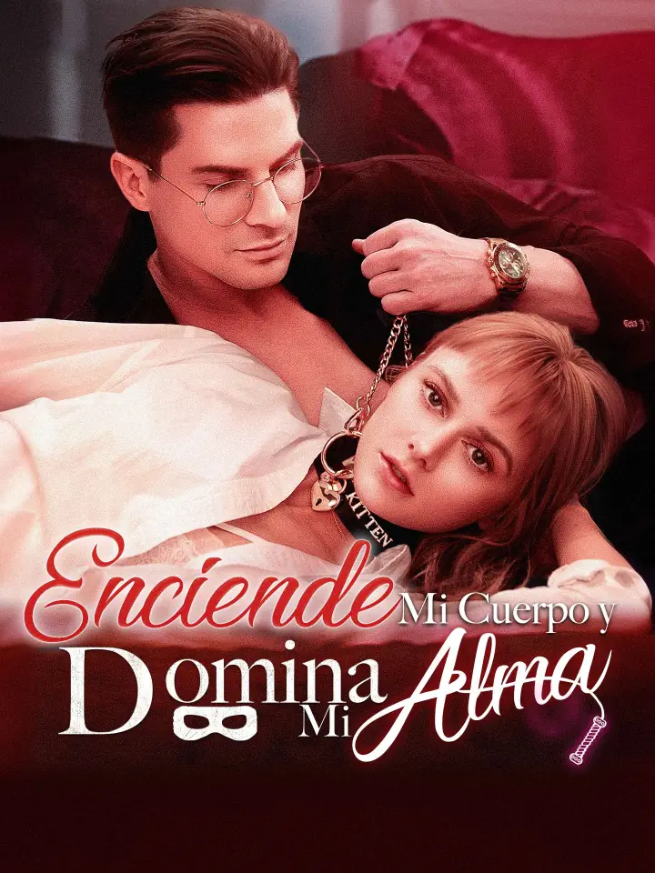 Enciende Mi Cuerpo y Domina Mi Alma poster