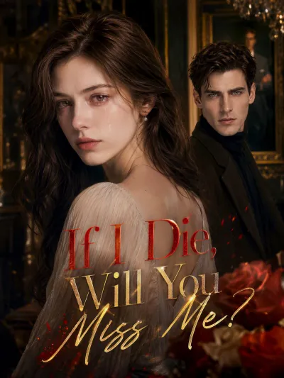 If I Die, Will You Miss Me? poster