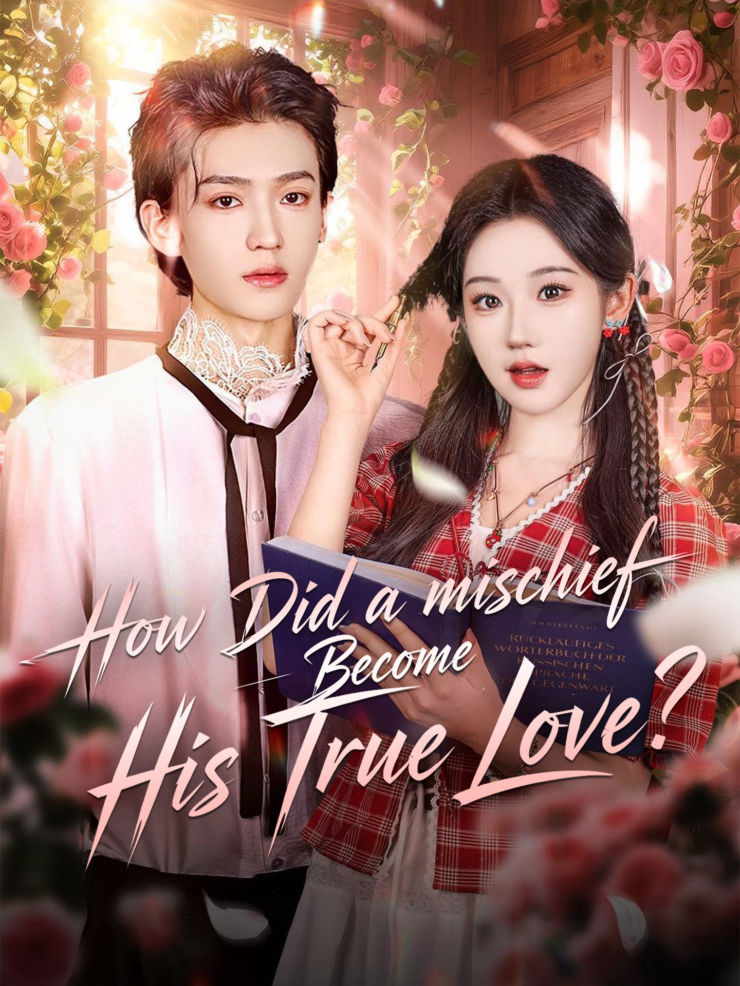 How Did a Mischief Become His True Love?