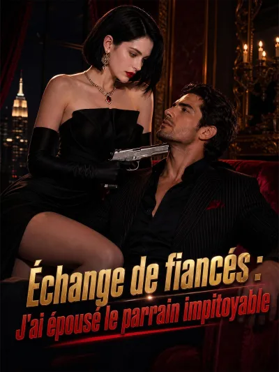 [Doublé] Échange de fiancés : J'ai épousé le parrain impitoyable poster