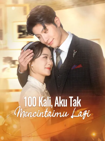 100 Kali, Aku Tak Mencintaimu Lagi poster